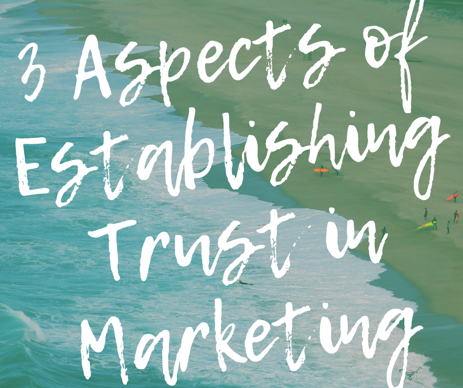 3 Aspects of Establishing Trust in Marketing
