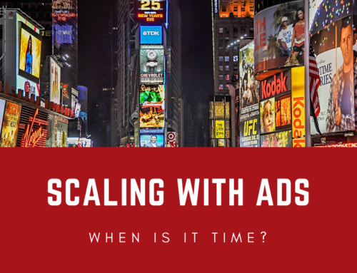 When Is It Time to Start Scaling With Ads?